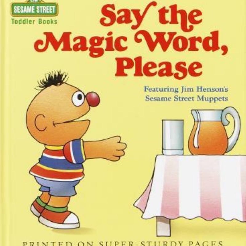 Say the Magic Word, Please