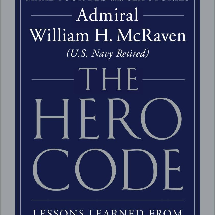 The Hero Code by William H. McRaven