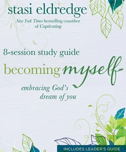Becoming Myself 8-Session Study Guide