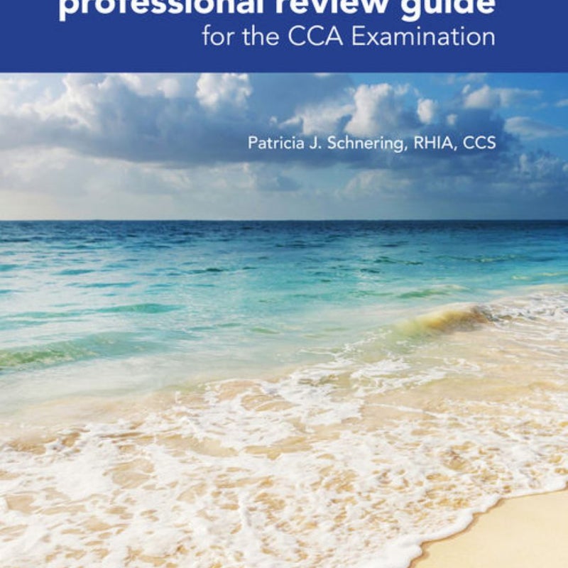 Professional Review Guide for the CCA Examination, 2016 Edition Includes Quizzing, 2 Terms (12 Months) Printed Access Card