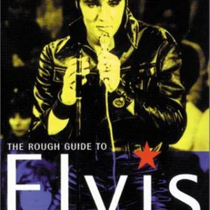 The Rough Guide to Elvis