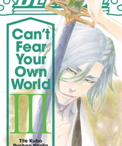 Bleach: Can't Fear Your Own World, Vol. 3