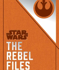 Star Wars: the Rebel Files