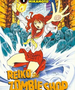 Reiko the Zombie Shop Volume 1