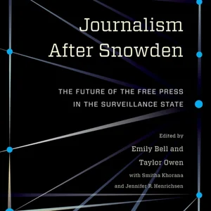 Journalism after Snowden
