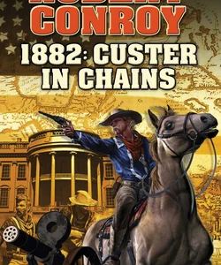 1882: Custer in Chains