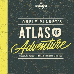 Lonely Planet's Atlas of Adventure 1