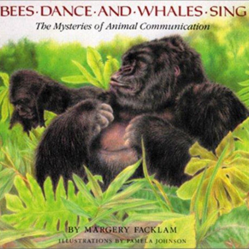 Bees Dance and Whales Sing