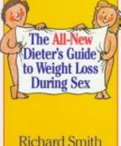 The All-New Dieter's Guide to Weight Loss During Sex