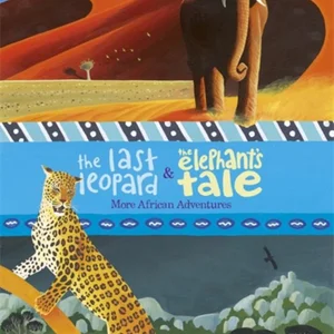The Last Leopard and the Elephant's Tale (2-In-1)