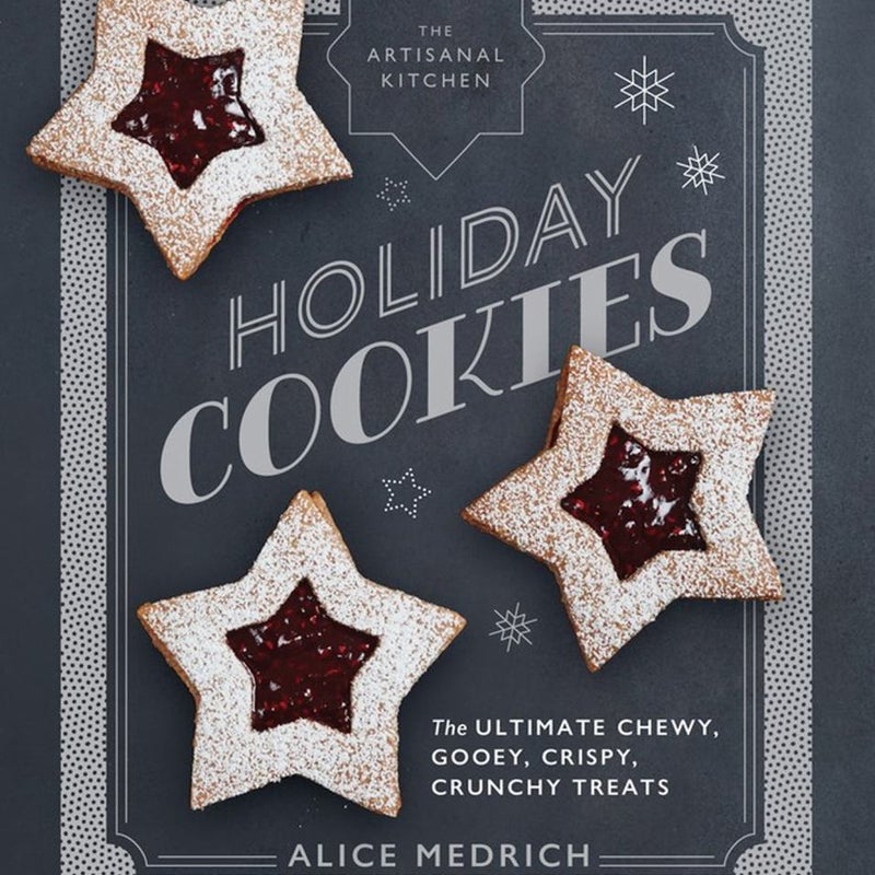 The Artisanal Kitchen: Holiday Cookies