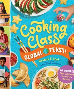 Cooking Class Global Feast!