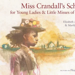 Miss Crandall's School for Young Ladies and Little Misses of Color