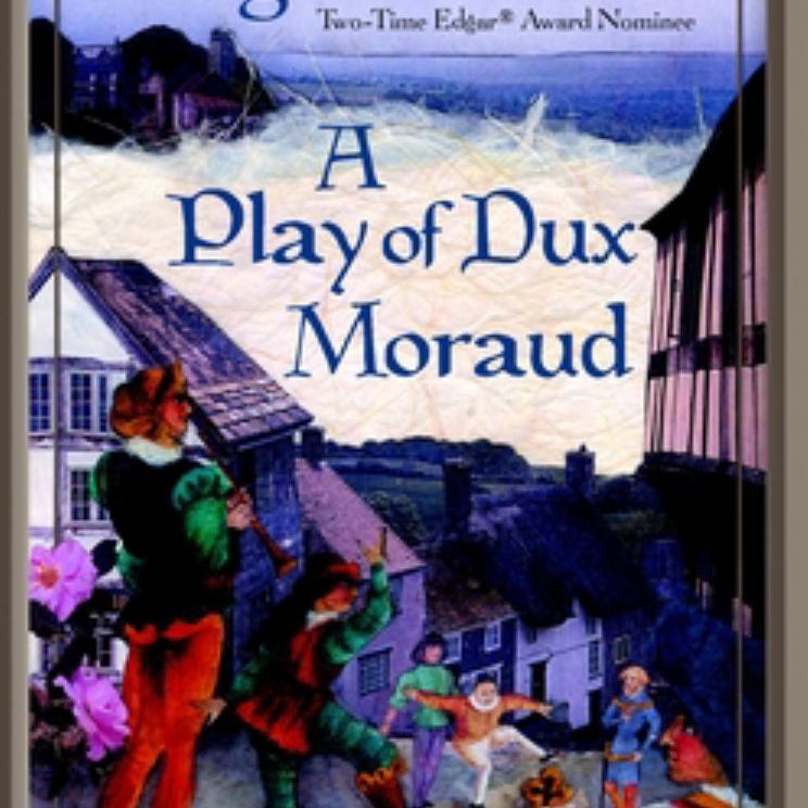 A Play of Dux Moraud