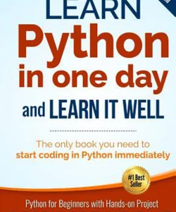 Learn Python in One Day and Learn It Well (2nd Edition)