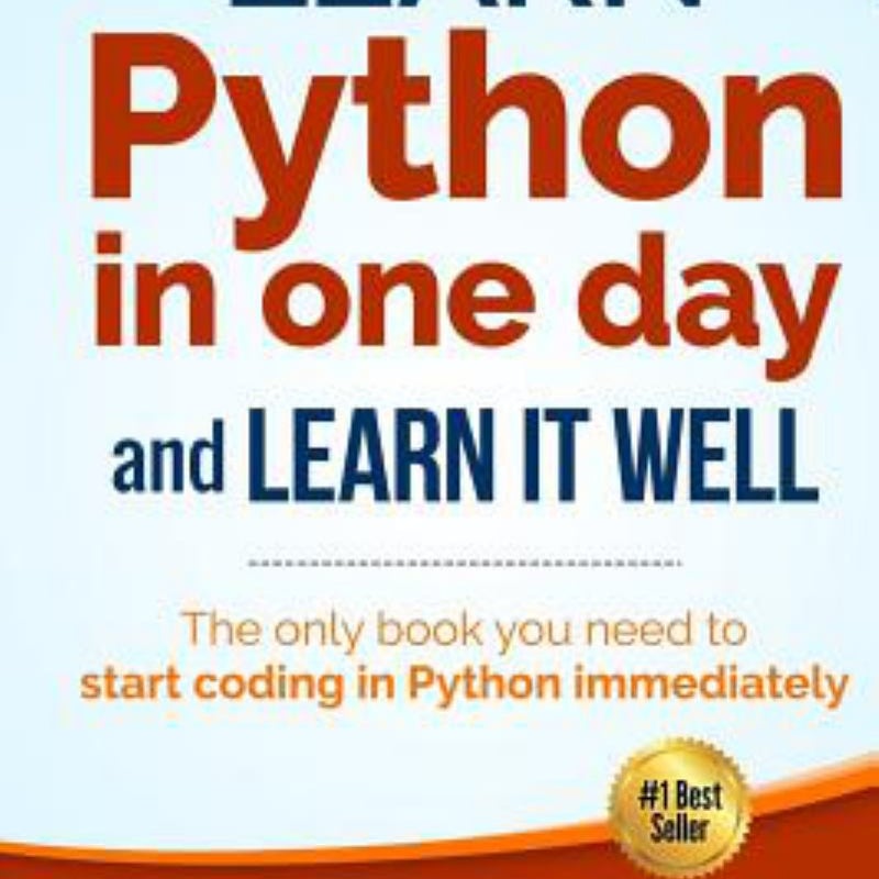 Learn Python in One Day and Learn It Well (2nd Edition)