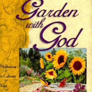In the Garden with God