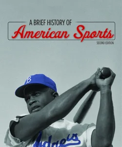 A Brief History of American Sports