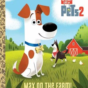 Max on the Farm! (the Secret Life of Pets 2)