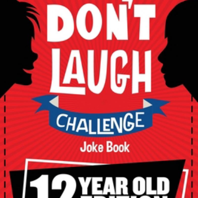 The Don't Laugh Challenge - 12 Year Old by Billy Boy