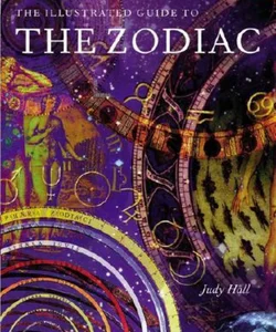 Illustrated Guide to the Zodiac