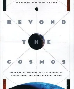 Beyond the Cosmos