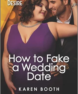 How to Fake a Wedding Date