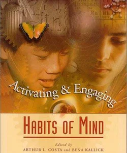 Activating and Engaging Habits of Mind