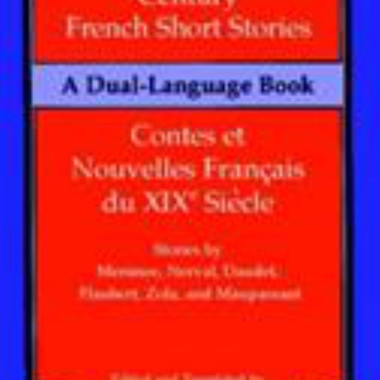 Nineteenth-Century French Short Stories (Contes et Nouvelles Franpcais du XIXe Siecle)