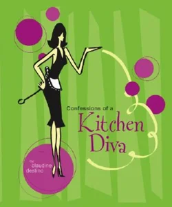 Confessions of a Kitchen Diva