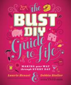 Bust DIY Guide to Life