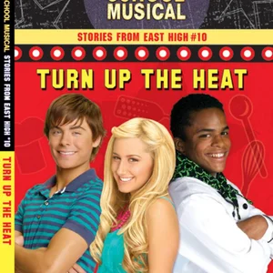 Disney High School Musical: Stories from East High #10: Turn up the Heat