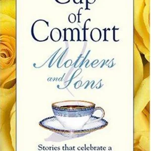 A Cup of Comfort for Mothers and Sons