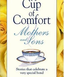 A Cup of Comfort for Mothers and Sons