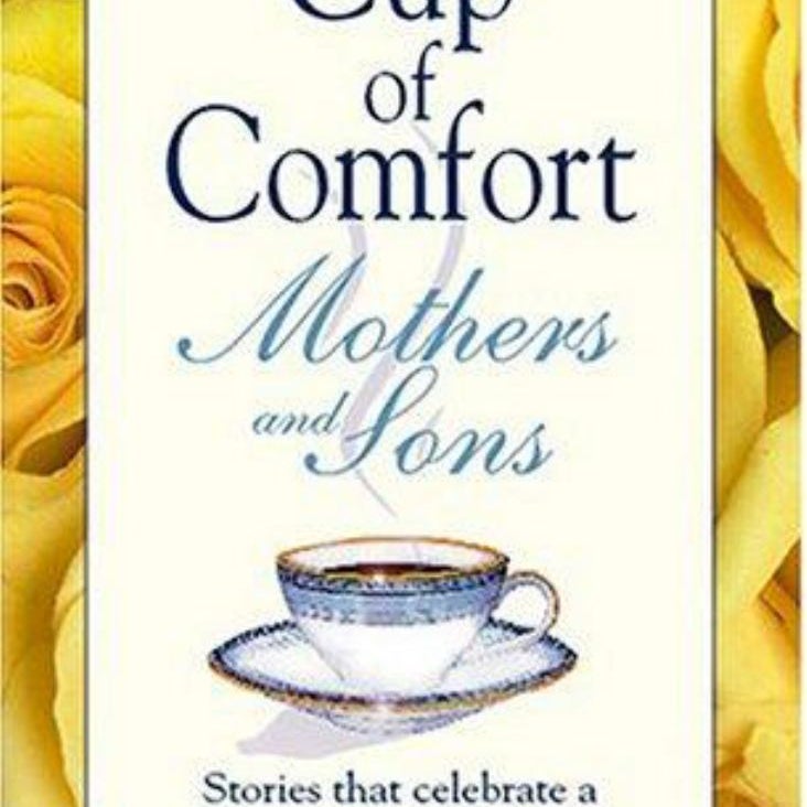 A Cup of Comfort for Mothers and Sons