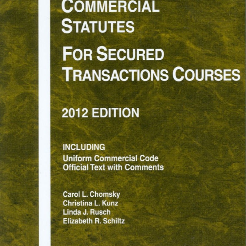 Selected Commercial Statutes for Secured Transactions Courses 2012