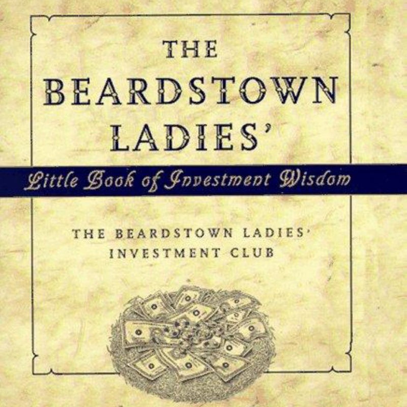 The Beardstown Ladies' Little Book of Investment Wisdom