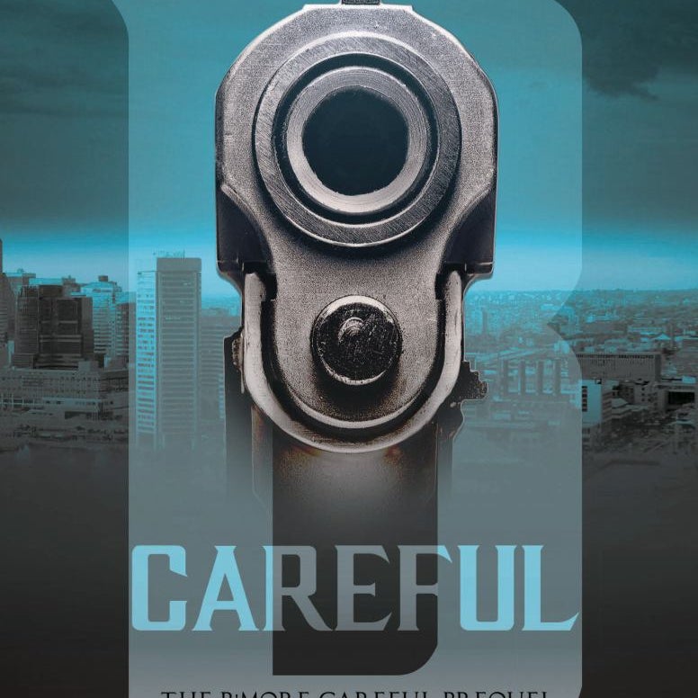 B-Careful: the B-More Careful Prequel