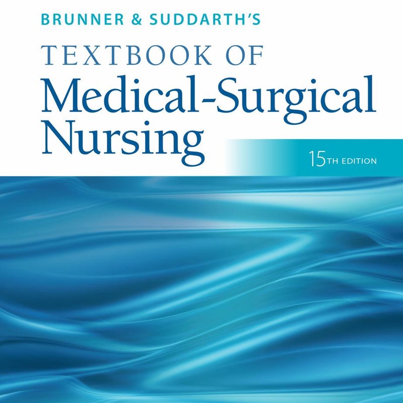 Study Guide for Brunner and Suddarth's Textbook of Medical-Surgical Nursing