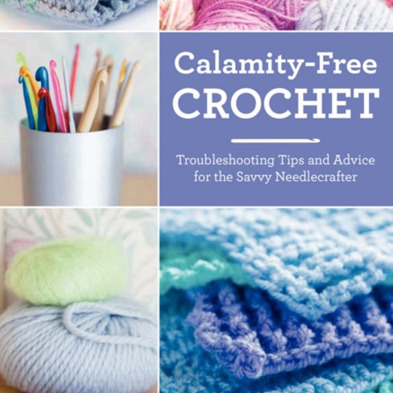 Calamity-Free Crochet