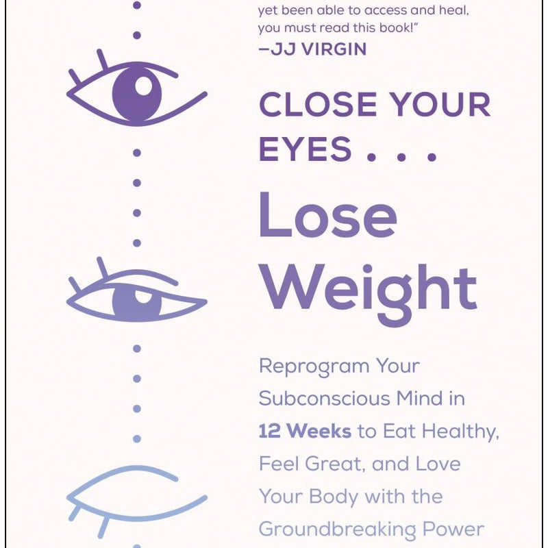 Close Your Eyes, Lose Weight