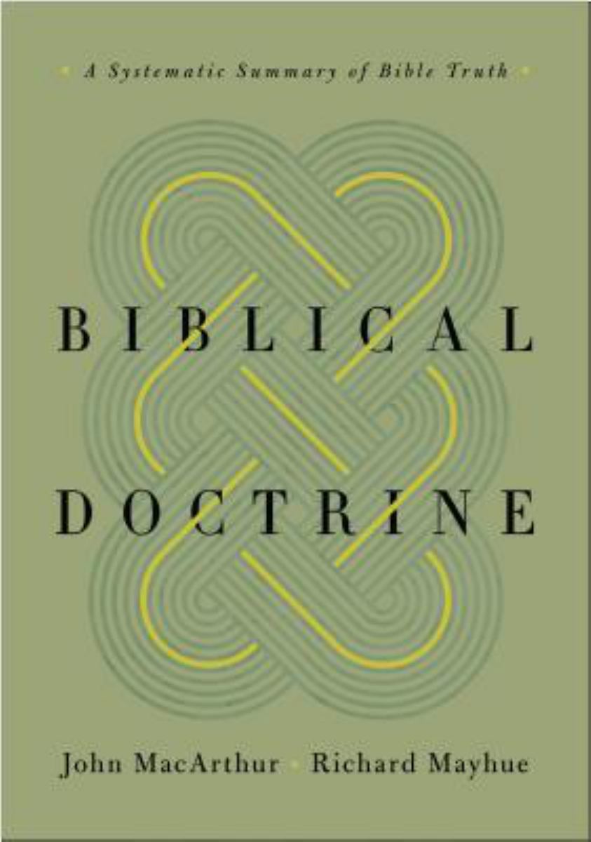 Biblical Doctrine By John MacArthur