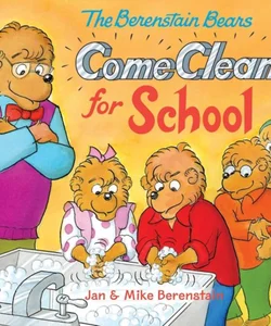 The Berenstain Bears Come Clean for School