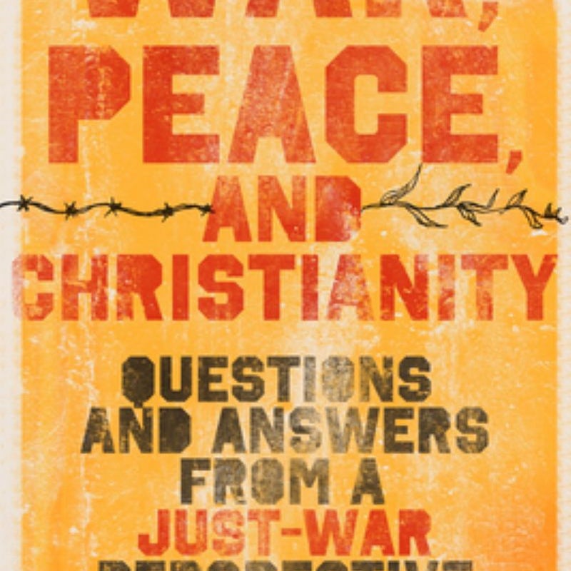 War, Peace, and Christianity