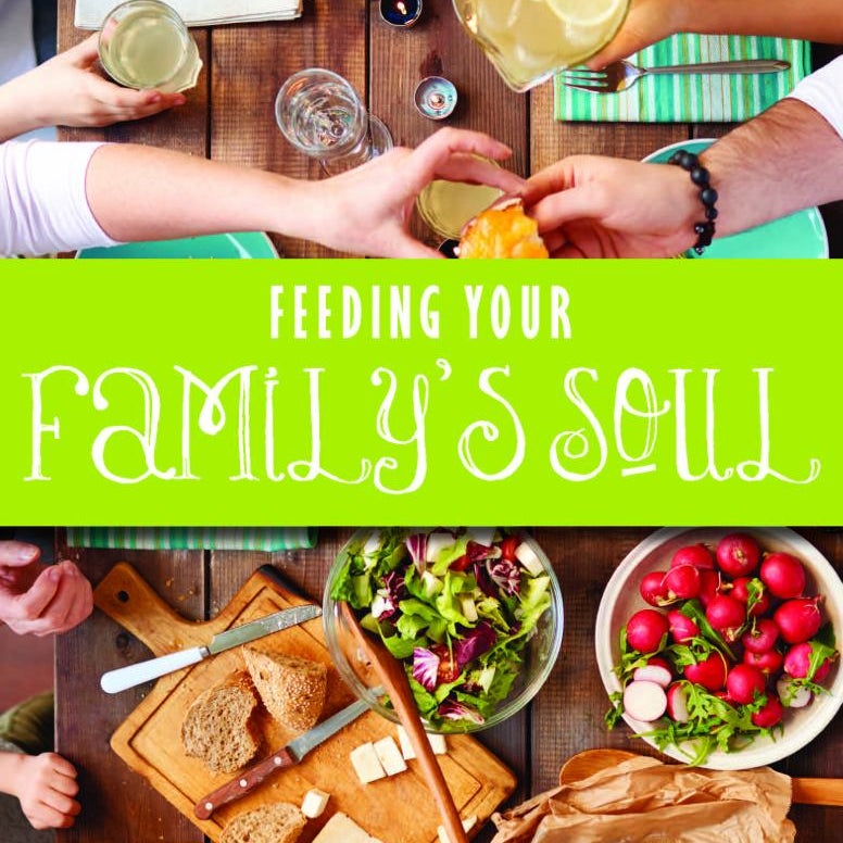 Feeding Your Family's Soul