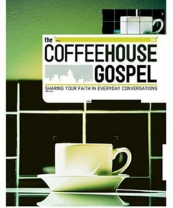 The Coffeehouse Gospel