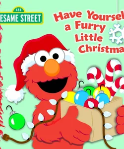 Have Yourself a Furry Little Christmas (Sesame Street)