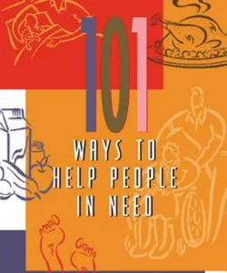 101 Ways to Help People in Need