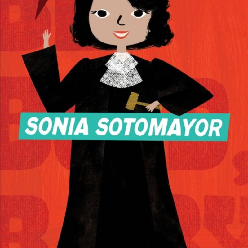 Be Bold, Baby: Sonia Sotomayor