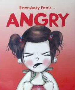 Everybody Feels ANGRY Scholastic Book Clubs US Saddlestich